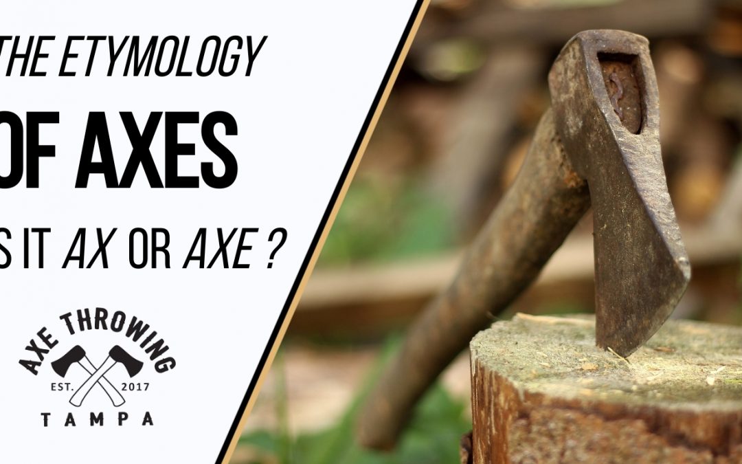 Is It Ax Or Axe?